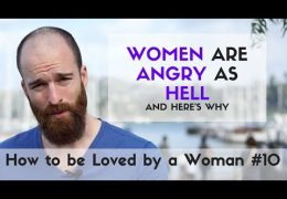 How To Love a Woman When She’s Angry as HELL